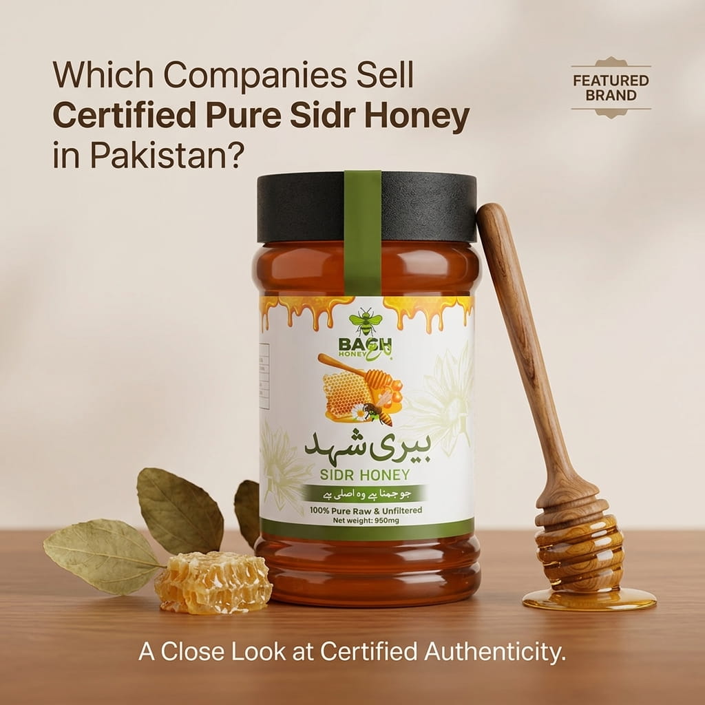 Which Companies Sell Certified Pure Sidr Honey in Pakistan? - Bagh Honey